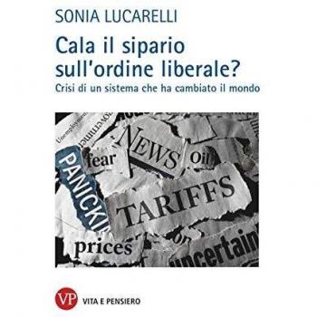 Cala il sipario sull'ordine liberale? Crisi di un sistema che ha cambiato il mondo