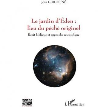Le jardin d'Eden : lieu du péché originel: Récit biblique et approche scientifique