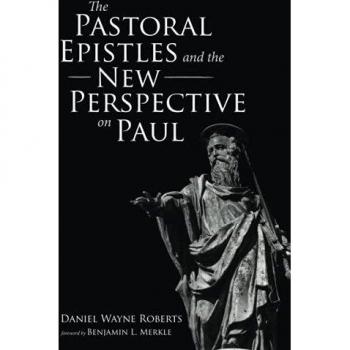 The Pastoral Epistles and the New Perspective on Paul