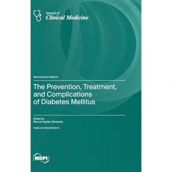 The Prevention Treatment and Complications of Diabetes Mellitus