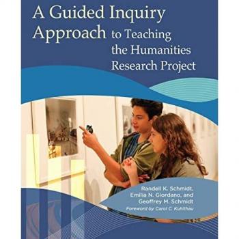 A Guided Inquiry Approach to Teaching the Humanities Research Project (Libraries Unlimited Guided Inquiry)
