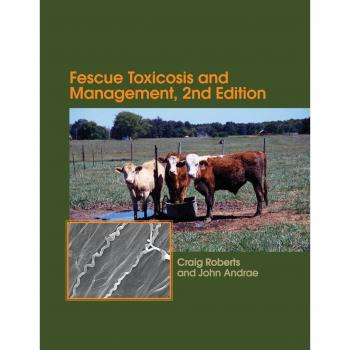 Fescue Toxicosis and Management by John Andrae