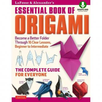 LaFosse & Alexander's Essential Book of Origami