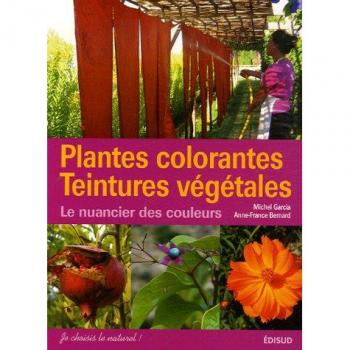 Plantes colorantes, teintures végétales