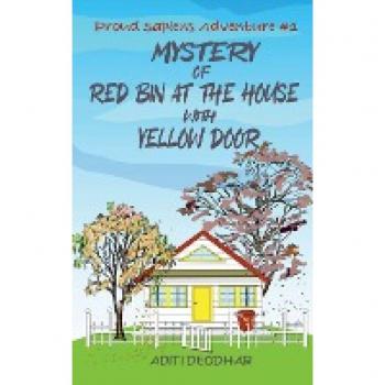 Deodhar, Aditi: Mystery of Red Bin at the House with Yellow Door