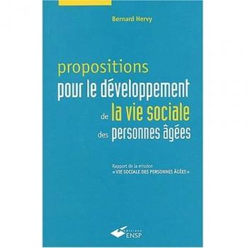 Propositions pour le développement de la vie sociale des personnes âgées : Rapport de la mission vie sociale des personnes âgées