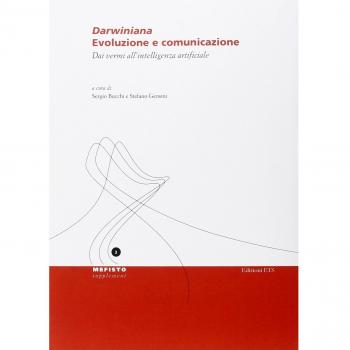 Darwiniana. Evoluzione e comunicazione. Dai vermi all'intelligenza artificiale