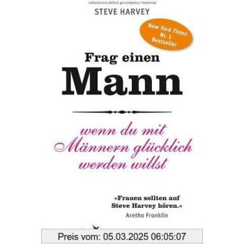 Steve Harvey Frag Einen Mann: Wenn Du Mit Männern Glücklich Werden Willst