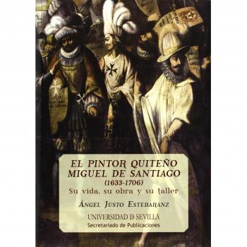 El pintor Quiteño Miguel de Santiago