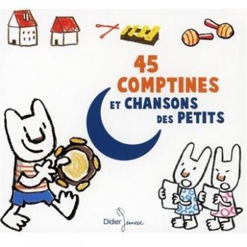 45 comptines et chansons des petits