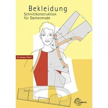 Schnittkonstruktion Damenmode Grundlagen Band 1