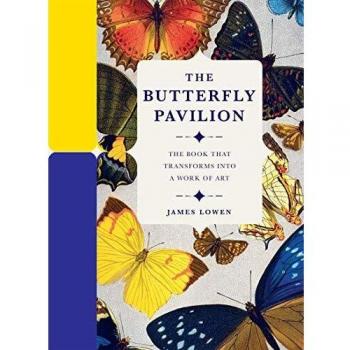 The Butterfly Pavilion: The Book that Transforms into a Work o... by Paperscapes
