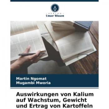 Auswirkungen von Kalium auf Wachstum, Gewicht und Ertrag von Kartoffeln