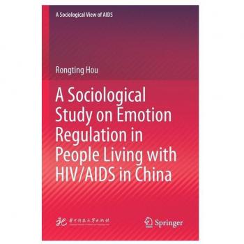 A Sociological Study on Emotion Regulation in People Living with HIV/AIDS in China