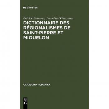 Dictionnaire Des Regionalismes De Saint-Pierre Et Miquelon,  Canadiana Romanica