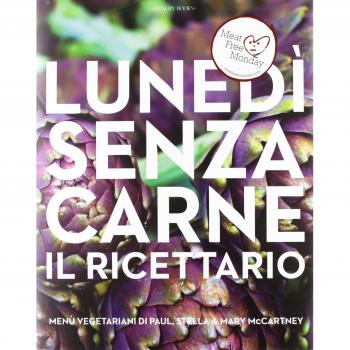 Lunedì senza carne. Il ricettario. Menù vegetariani di Paul, Stella e Mary McCartney