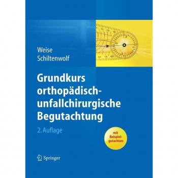 Orthopädisch-Unfallchirurgische Begutachtung Grundkurs