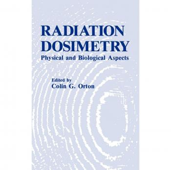 Radiation Dosimetry: Physical and Biological Aspects