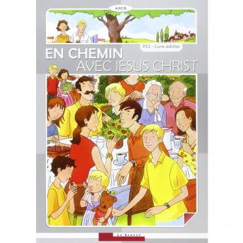 En chemin avec Jésus Christ