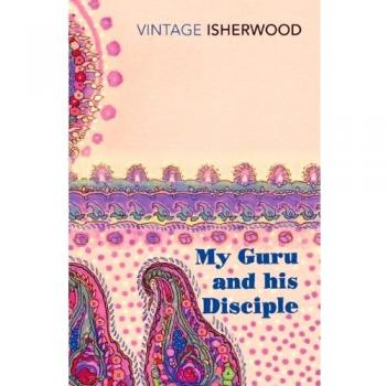 Mon Guru et Son Disciple de Christopher Isherwood