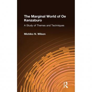 The Marginal World of Oe Kenzaburo