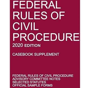 Federal Rules of Civil Procedure; 2020 Edition
