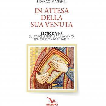 In attesa della sua venuta. Lectio divina sui Vangeli feriali dell'Avvento. Novena e tempo di Natale