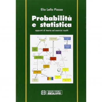 Probabilità e statistica. Appunti di teoria ed esercizi risolti