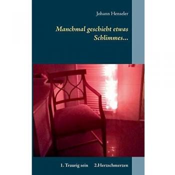 Manchmal geschieht etwas Schlimmes...