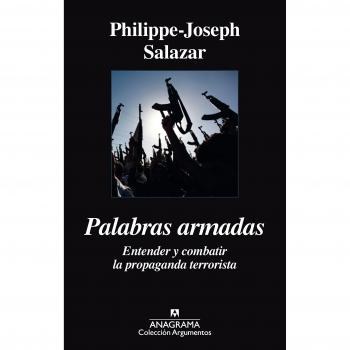 Palabras armadas: Entender y combatir la propaganda terrorista (Tapa blanda).