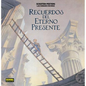 Las ciudades oscuras recuerdos del eterno presente
