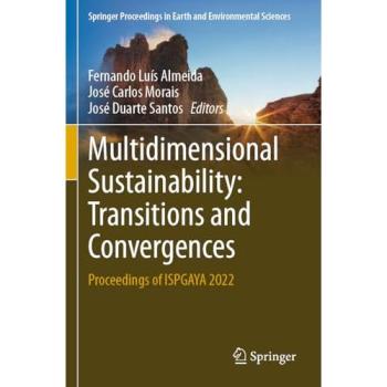 Multidimensional Sustainability: Transitions and Convergences, Fachbücher von José Carlos Morais, Fernando Luís Almeida, José Duarte Santos