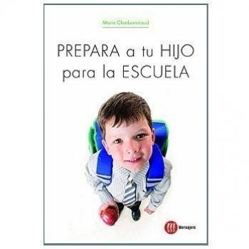 PREPARA A TU HIJO PARA LA ESCUELA