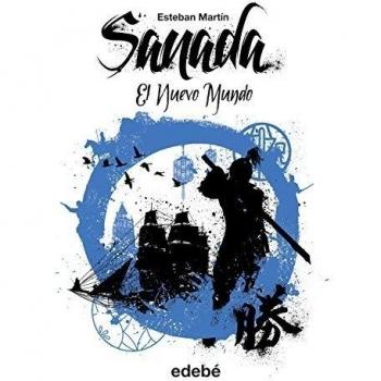 Sanada (Vol. V): Sanada Y El Nuevo Mundo