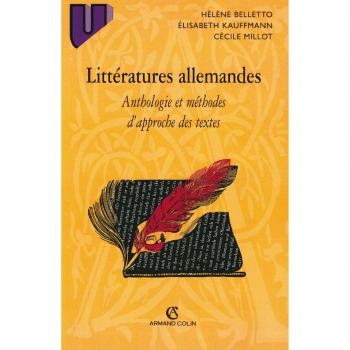 LITTERATURES ALLEMANDES. Anthologie et méthodes d'approche des textes, 2ème édition
