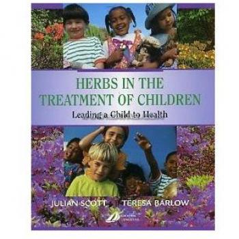 Herbs in the Treatment of Children by Barlow & Teresa Reauville & France