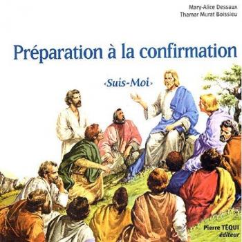 Préparation à la confirmation : Suis-moi...