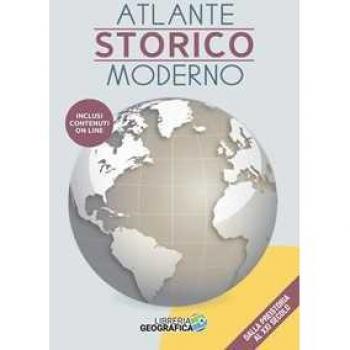 Atlante storico moderno. Dalla preistoria al XXI secolo. Con aggi...
