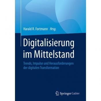 Digitalisierung im Mittelstand: Trends, Impulse und Herausforderungen der digitalen Transformation