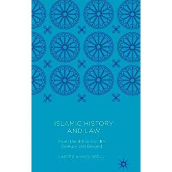 Islamic History and Law: From the 4th to the 11th Century and Beyond