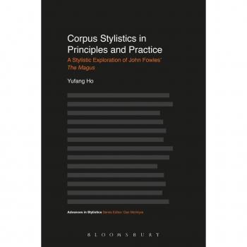 Corpus Stylistics in Principles and Practice
