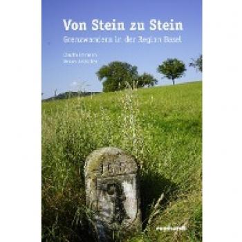 Claudia Erismann Von Stein Zu Stein: Grenzwandern In Der Region Basel