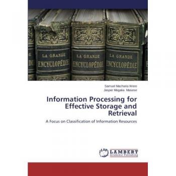 Information Processing for Effective Storage and Retrieval: A Focus on Classification of Information Resources