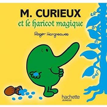 Monsieur Curieux Et Le Haricot Magique (Monsieur Madame)