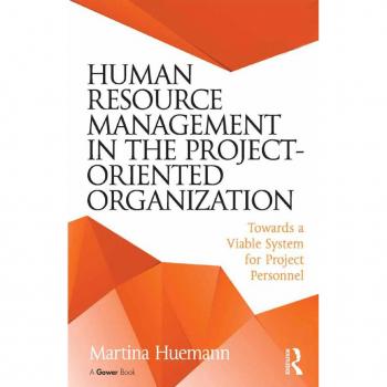 Human Resource Management in the Project-Oriented Organization