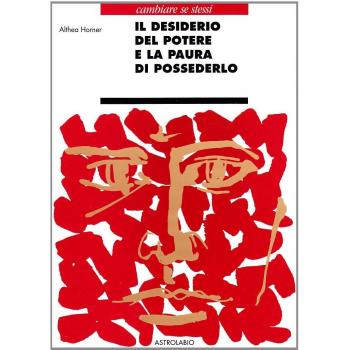 Il desiderio del potere e la paura di possederlo