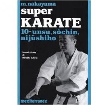 Super karate. Vol. 10: Unsu, Sochin, Nijushiho.