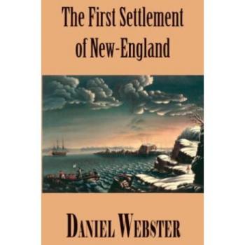 A Discourse, Delivered at Plymouth, December 22, 1820. In Commemoration of the First Settlement of New-England