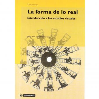 La forma de lo real. Introducción a los estudios visuales