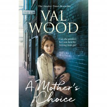 A Mother's Choice: Val Wood, Wood, Val
